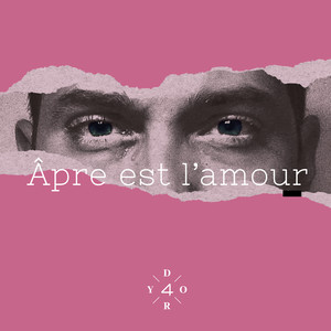 ÂPRE EST L'AMOUR (Explicit)