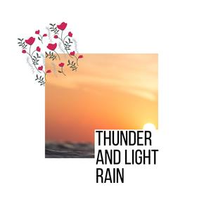 Thunder and Light Rain