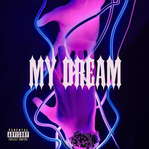 My Dream (feat. Aima Vittori) [Explicit]