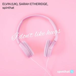 I Don't Like Hugs (Explicit)