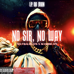 NO SIR, NO WAY (Explicit)