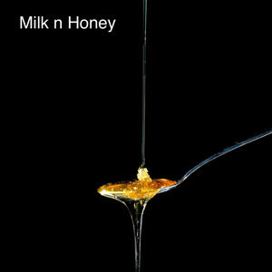 Milk n' Honey (Explicit)