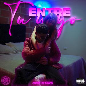 Entre Tu y Yo (Explicit)