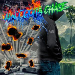 Ain't Gotta Chase (feat. Aktual)