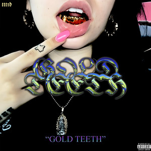 Gold Teeth (Explicit)