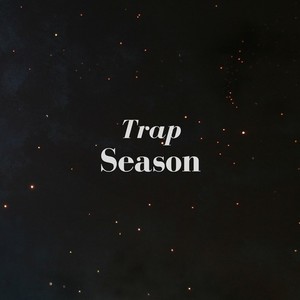 Trap Season (Explicit)