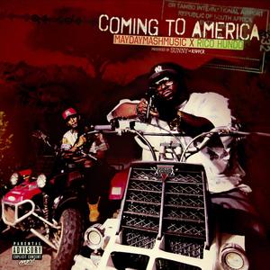 Coming To America (feat. Rico Hundo) (Explicit)