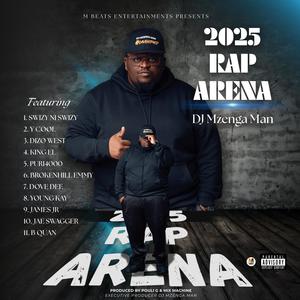 2025 Rap Arena (feat. Swizy Ni Swizy, Y-Cool, Dizo West, King EL, Puri4000, BrokenHill Emmy, Dove Dee, Young Kay, James JR, Jae Swagger & B Quan Phamaika) (Explicit)