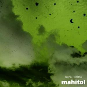 mahito!