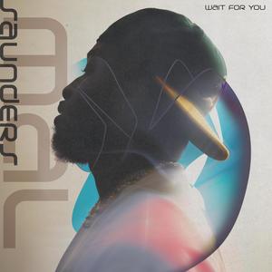 Wait For You