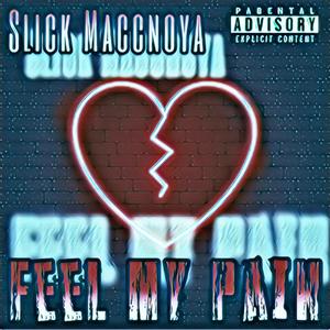 Feel My Pain (Explicit)