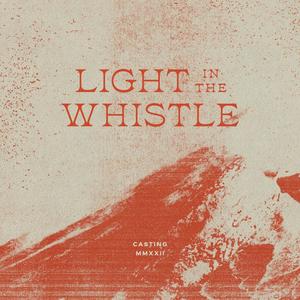 Light In The Whistle (Single)