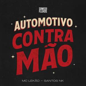 Automotivo Contra Mão (Explicit)