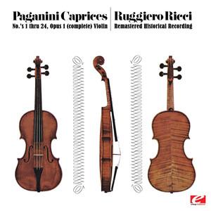 Paganini: 24 Caprices for Solo Violin, Op.1 (Remastered Historical Recording)