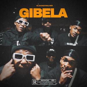 Gibela (feat. Cozy Mabizela, Teezo & SteezyPrince) (Explicit)