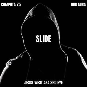 Slide (feat. Dub Aura & Jesse West aka 3rd Eye) [Remix] [Explicit]