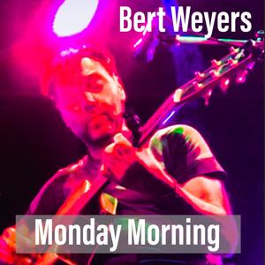 Bert Weyers - Monday Morning