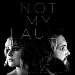 Not My Fault (feat. Chloe-Beth)