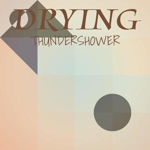 Drying Thundershower