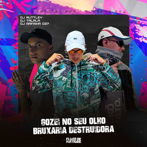 Gozei No Seu Olho - Bruxaria Destruidora (Explicit)