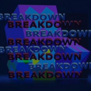 BREAKDOWN