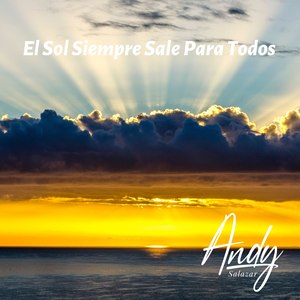El Sol Siempre Sale Para Todos