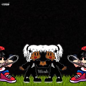 Woah (feat. Jay Wrighteous) (Explicit)