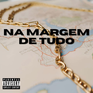 Na Margem De Tudo (Explicit)