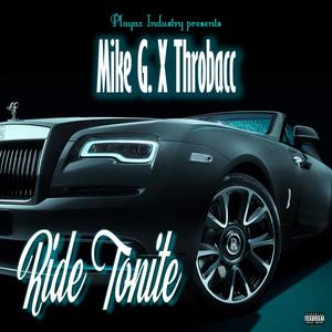 Ride Tonite (feat. MIKE G SME & Playaz Industry) [Explicit]