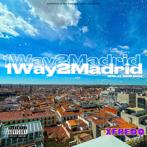 1way2madrid (Explicit)