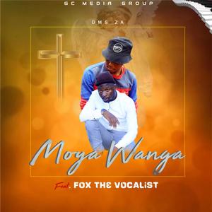 Moya wanga(feat. Fox the vocalist) (Radio Edit)