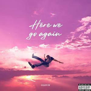 Here we go again (Explicit)