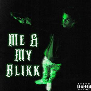Me & My Blick (Explicit)