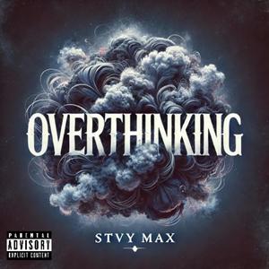 Overthinking (Explicit)