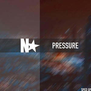 Pressure (Sped Up)