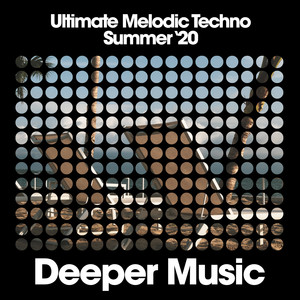 Ultimate Melodic Techno (Summer '20)
