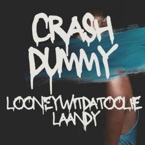 Crash Dummy (feat. LaAndy) [Explicit]