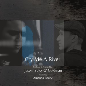 Cry Me a River (feat. Amanda Barise)