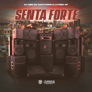 Senta Forte (Explicit)