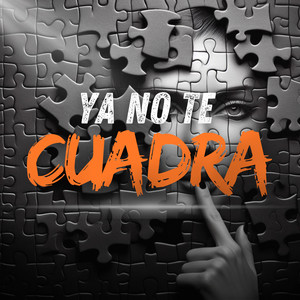 Ya No Te Cuadra