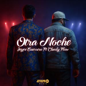 OTRA NOCHE (feat. Charly Flow)