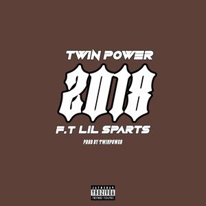 2018 (feat. Lil Sparts) (Explicit)