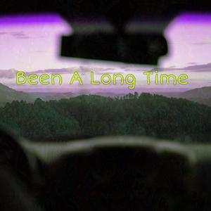 Been A Long Time (Explicit)