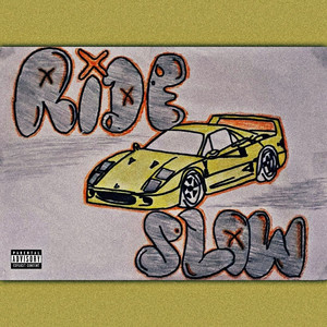 Ride Slow (Explicit)