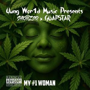 My #1 Woman (feat. GUAPSTAR) (Explicit)