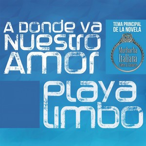 A Donde Va Nuestro Amor (Versión Telenovela)