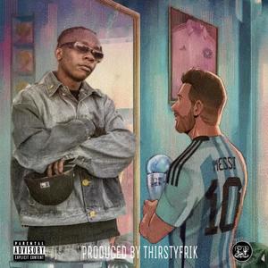 Messi (feat. Runna Rulez & Thirstyfrik) (Explicit)