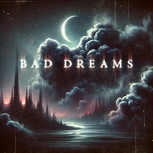 Bad Dreams (Explicit)