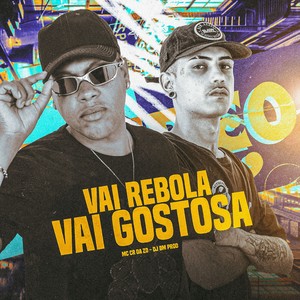 VAI REBOLA, VAI GOSTOSA (Explicit)