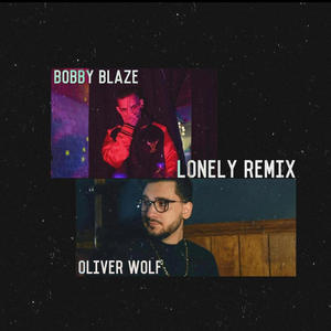Lonely (Oliver Wolf Remix|Explicit)